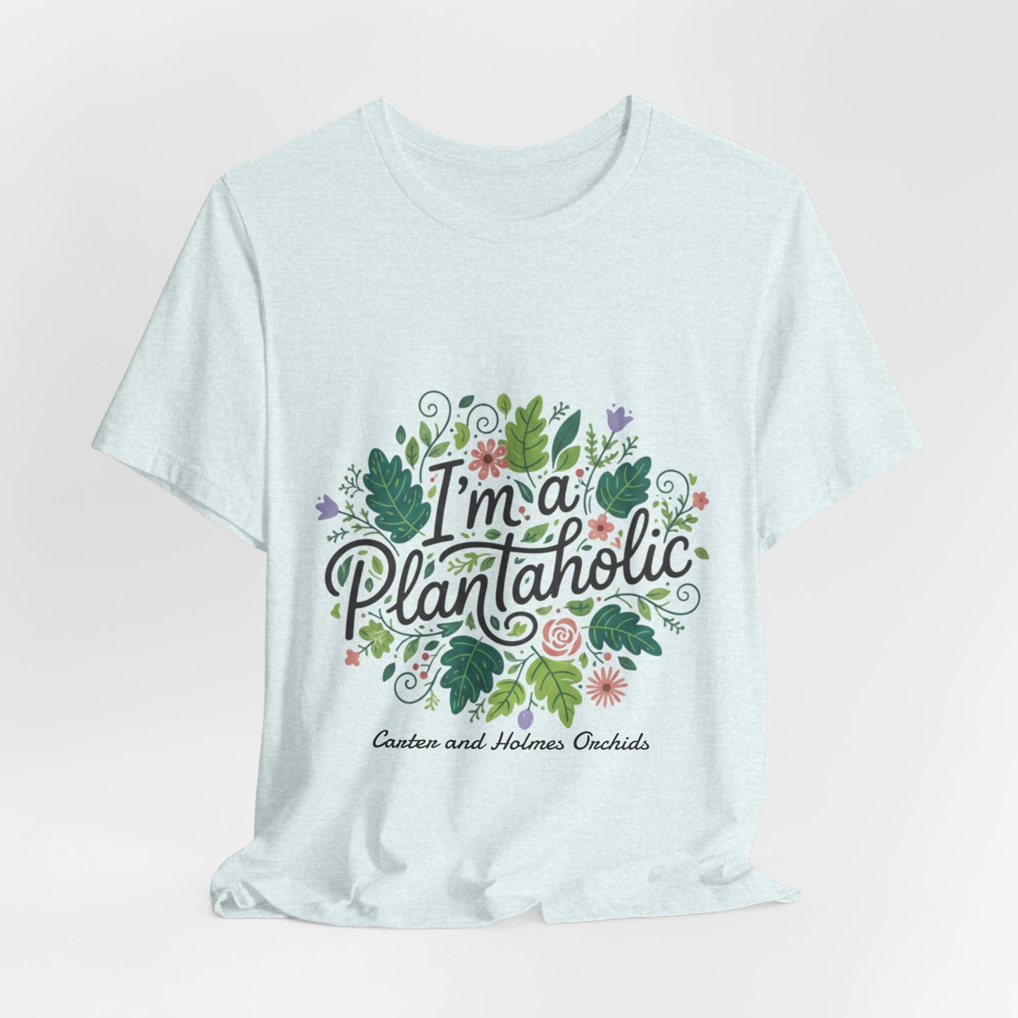 Plantaholic- Carter and Holmes Orchids | Floral Logo T-Shirt,
