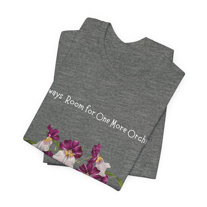 Pansy Orchid | Floral Logo T-Shirt, 'Always Room For One More Orchid' Back Print