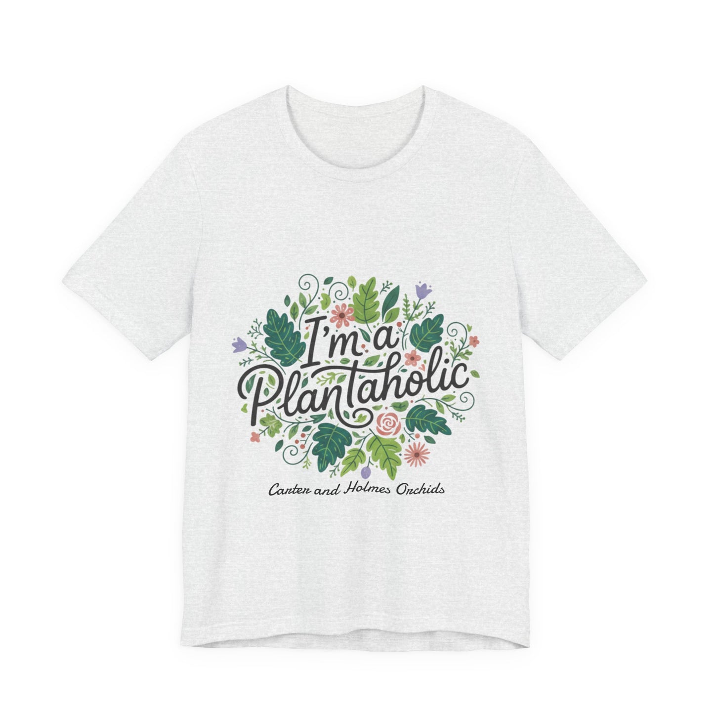 Plantaholic- Carter and Holmes Orchids | Floral Logo T-Shirt,